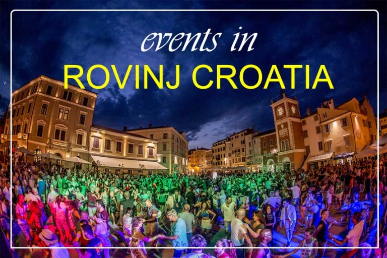 Events In Rovinj Croatia – Rovinj